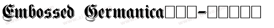 Embossed Germanica手机版字体转换